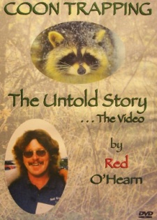 Mike "Red" O'Hearn's "Coon Trapping - The Untold Story" DVD