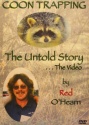 Mike "Red" O'Hearn's "Coon Trapping - The Untold Story" DVD