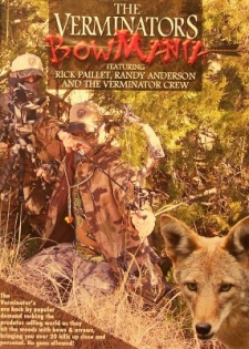 Randy Anderson and Rick Paillet's "The Verminators - Bow Mania" DVD