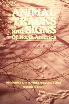 Richard Smith's "Animal Tracks and Signs of North America" Book