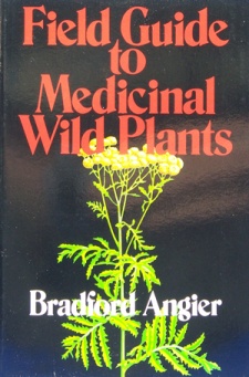 Bradford Angier's "Field Guide to Medicinal Plants" Book