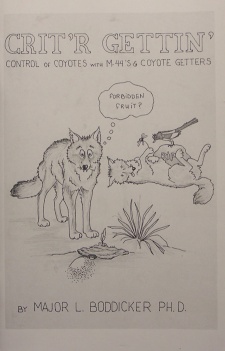 Major Boddicker's "Crit'R Gettin': The Use of the M-44 and Coyote Getters" Book