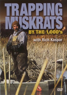 Rich Kaspar's "Trapping Muskrats by the 1,000's" DVD