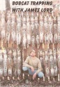 James Lord's "Bobcat Trapping" DVD