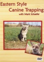 Mark Schaefer's "Eastern Style Canine Trapping" DVD
