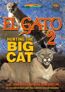 John McClendon & Mike Whelan's "El Gato 2:  Hunting the Big Cat" DVD