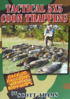 Scott Adams' "Tactical 5x5 Coon Trapping" DVD