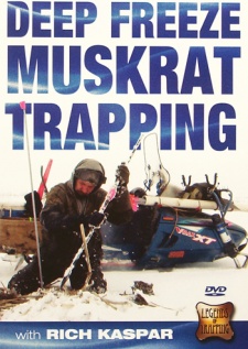 Rich Kaspar's "Deep Freeze Muskrat Trapping" DVD