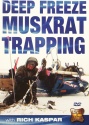 Rich Kaspar's "Deep Freeze Muskrat Trapping" DVD