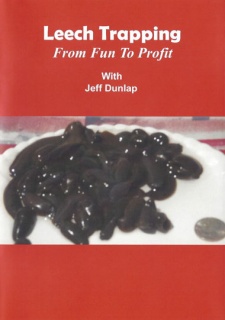 Jeff Dunlap's "Leech Trapping:  From Fun to Profit" DVD