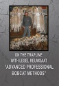 Lesel Reuwsaat's "Advanced Professional Bobcat Methods" DVD