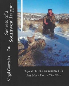 Virgil Gonzales’ "Secrets of a Southwest Trapper" Book