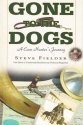 Steve Fielder's "Gone to the Dogs:  A Coon Hunter's Journey" Book