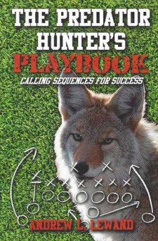 Andrew Lewand's "The Predator Hunter's Playbook:  Calling Sequences for Success" Book