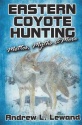 Andrew Lewand's "Eastern Coyote Hunting:  Mottos, Myths & More" Book