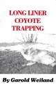 Garold Weiland's "Long Liner Coyote Trapping" Book